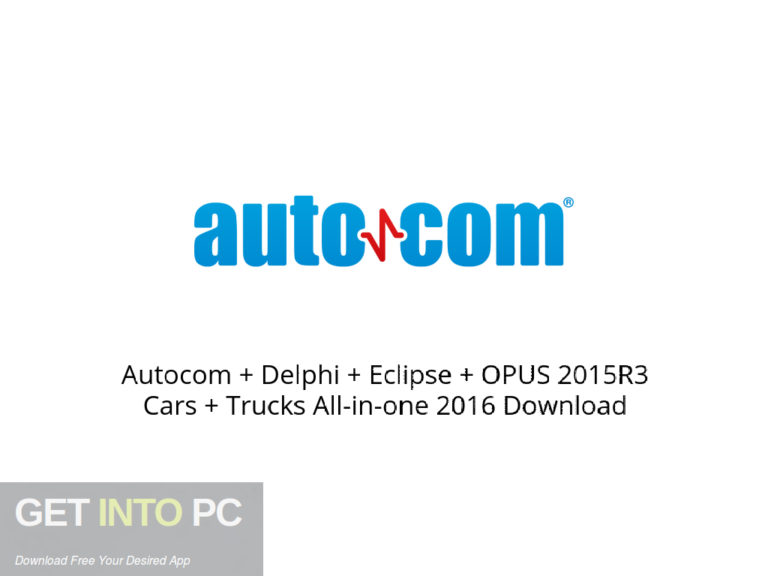 Getintopc Autocom + Delphi + Eclipse + OPUS 2015.1 R3